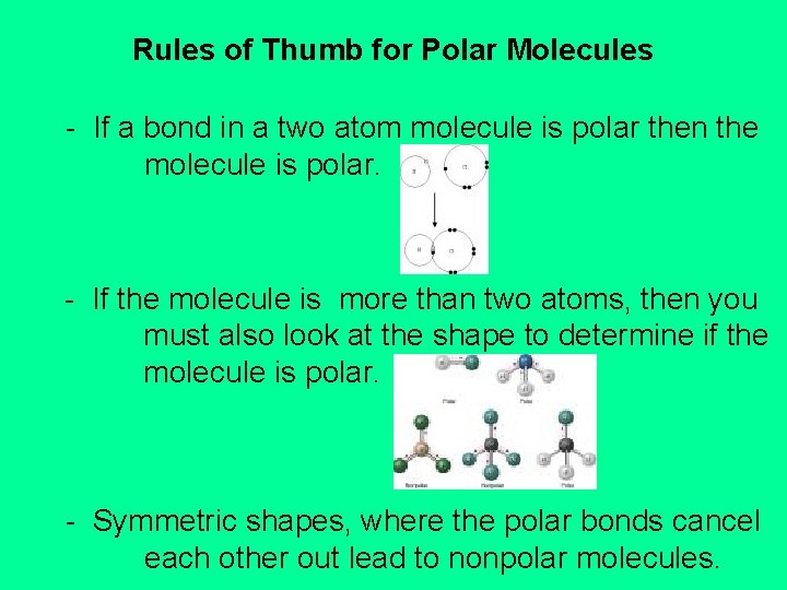 Rules of Thumb for Polar Molecules - If a bond in a two atom