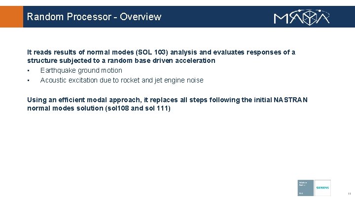 Random Processor - Overview It reads results of normal modes (SOL 103) analysis and