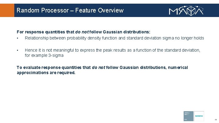 Random Processor – Feature Overview For response quantities that do not follow Gaussian distributions:
