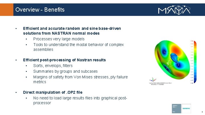 Overview - Benefits • Efficient and accurate random and sine base-driven solutions from NASTRAN