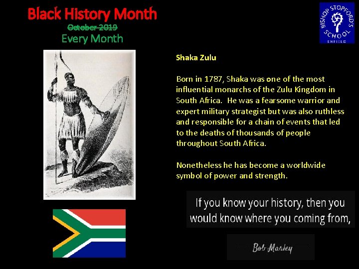 Black History Month October 2019 Every Month Shaka Zulu Born in 1787, Shaka was