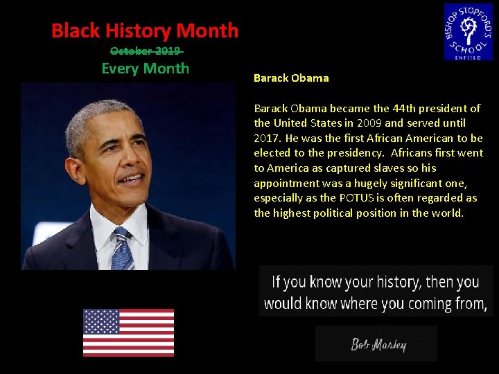 Black History Month October 2019 Every Month Barack Obama became the 44 th president