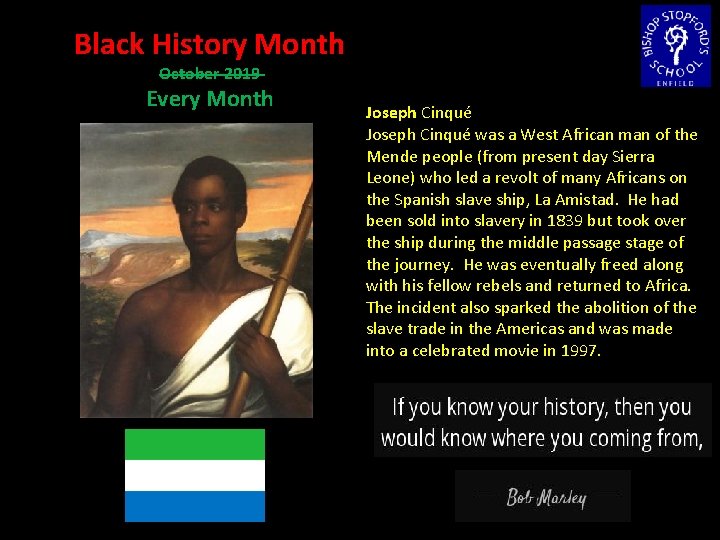 Black History Month October 2019 Every Month Joseph Cinqué was a West African man