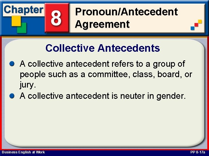 Pronoun/Antecedent Agreement Collective Antecedents A collective antecedent refers to a group of people such