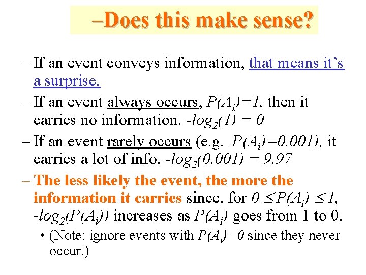 –Does this make sense? – If an event conveys information, that means it’s a