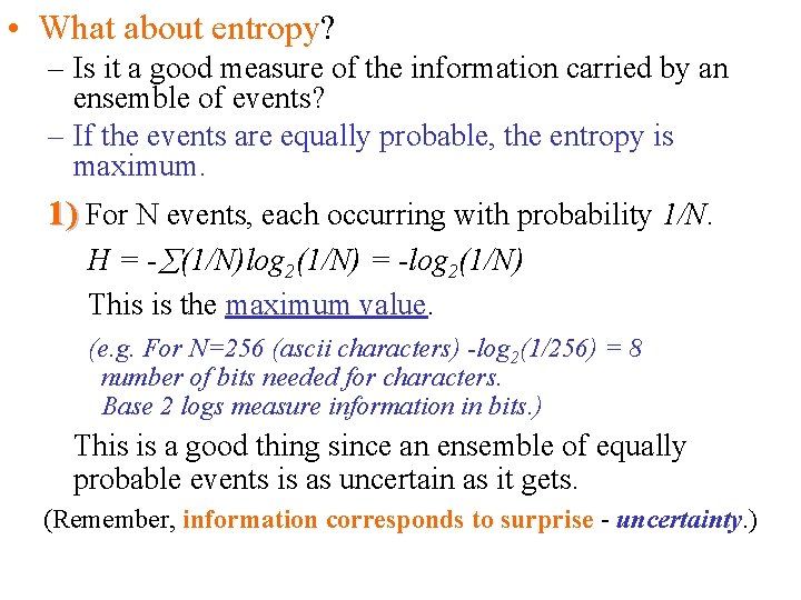  • What about entropy? – Is it a good measure of the information