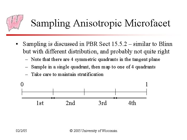 Sampling Anisotropic Microfacet • Sampling is discussed in PBR Sect 15. 5. 2 –