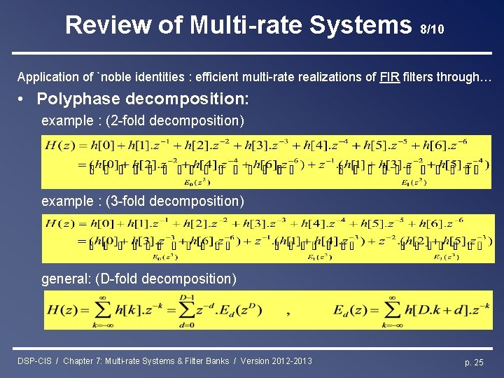 Review of Multi-rate Systems 8/10 Application of `noble identities : efficient multi-rate realizations of