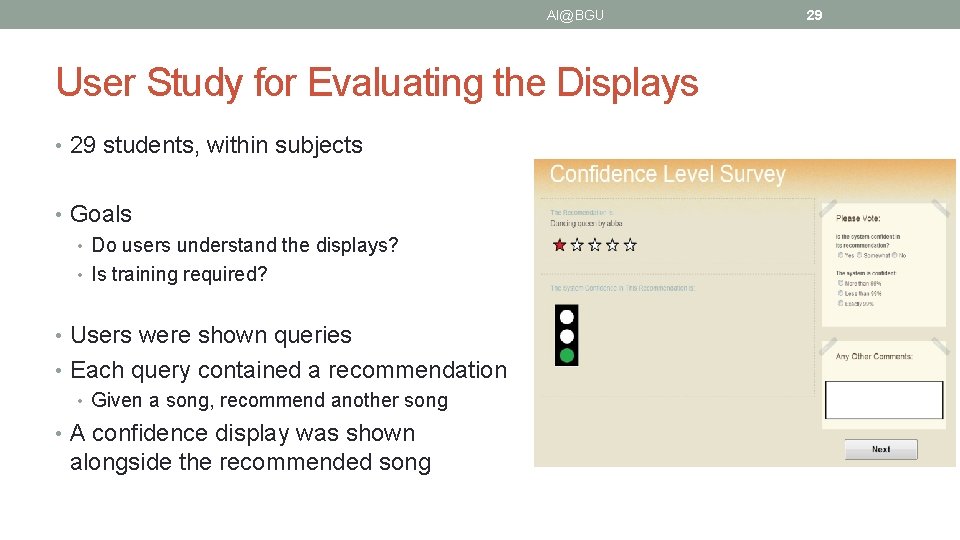 AI@BGU User Study for Evaluating the Displays • 29 students, within subjects • Goals