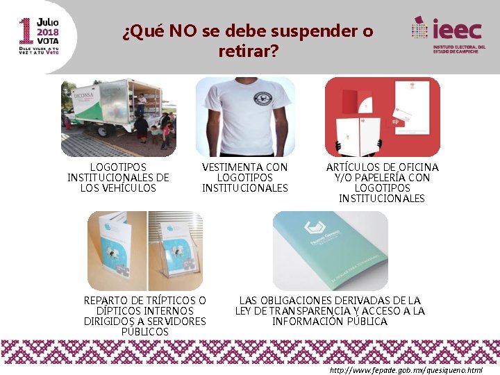 ¿Qué NO se debe suspender o retirar? LOGOTIPOS INSTITUCIONALES DE LOS VEHÍCULOS VESTIMENTA CON