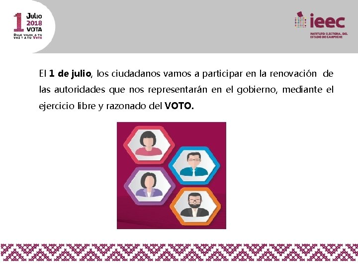 El 1 de julio, los ciudadanos vamos a participar en la renovación de las