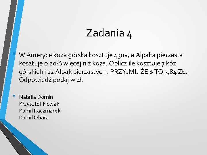 Zadania 4 • W Ameryce koza górska kosztuje 430$, a Alpaka pierzasta kosztuje o