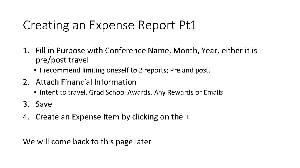 Creating an Expense Report Pt 1 1. Fill in Purpose with Conference Name, Month,