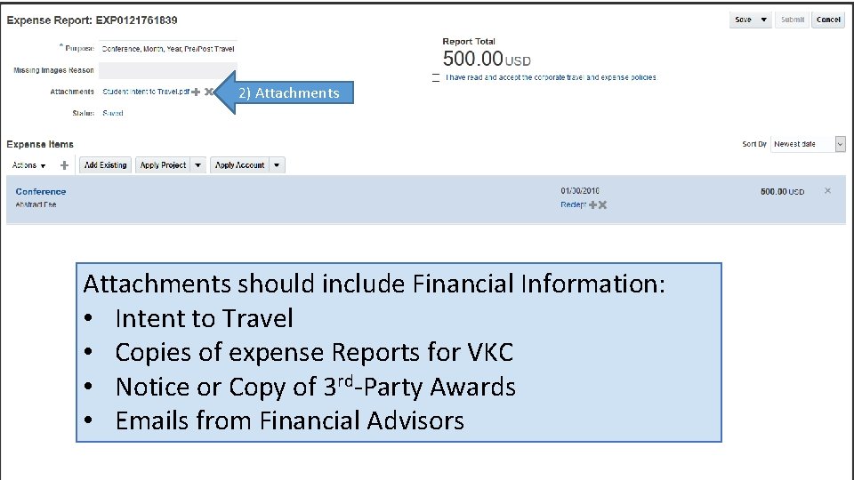 2) Attachments should include Financial Information: • Intent to Travel • Copies of expense