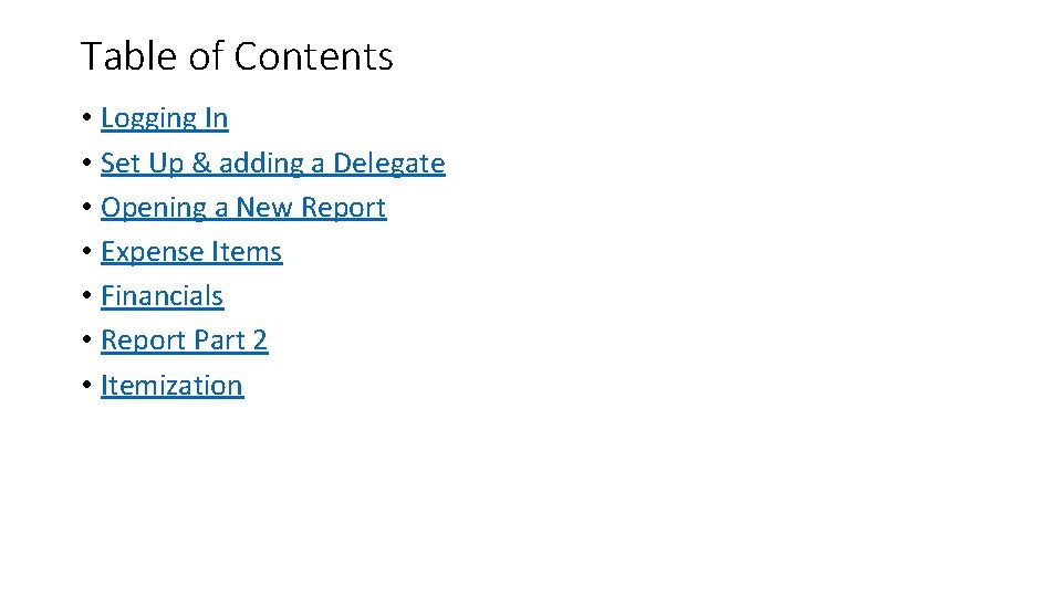 Table of Contents • Logging In • Set Up & adding a Delegate •