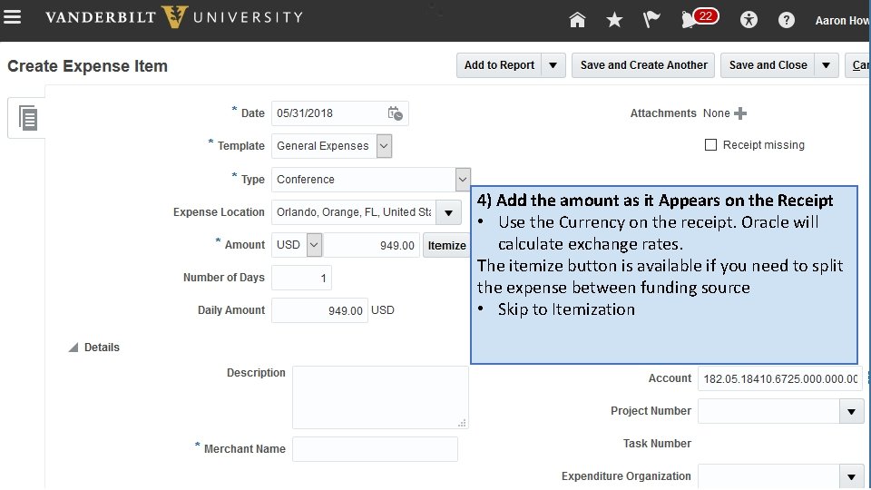 4) Add the amount as it Appears on the Receipt • Use the Currency