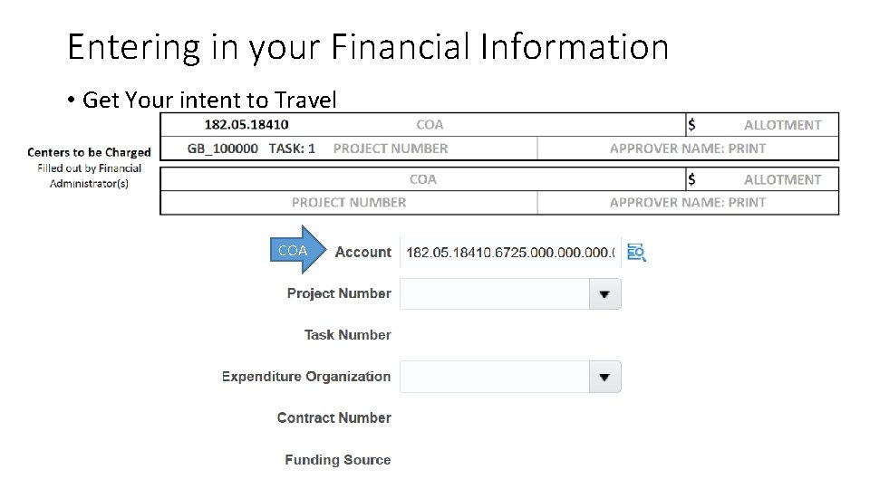 Entering in your Financial Information • Get Your intent to Travel COA 