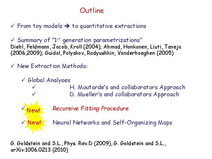 Outline ü From toy models to quantitative extractions ü Summary of “ 1 st