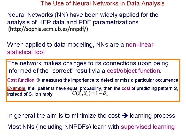 The Use of Neural Networks in Data Analysis Neural Networks (NN) have been widely