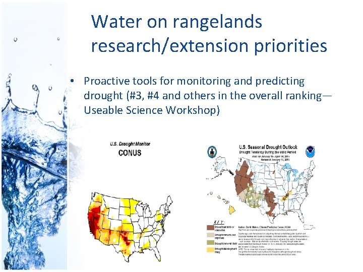 Water on rangelands research/extension priorities • Proactive tools for monitoring and predicting drought (#3,