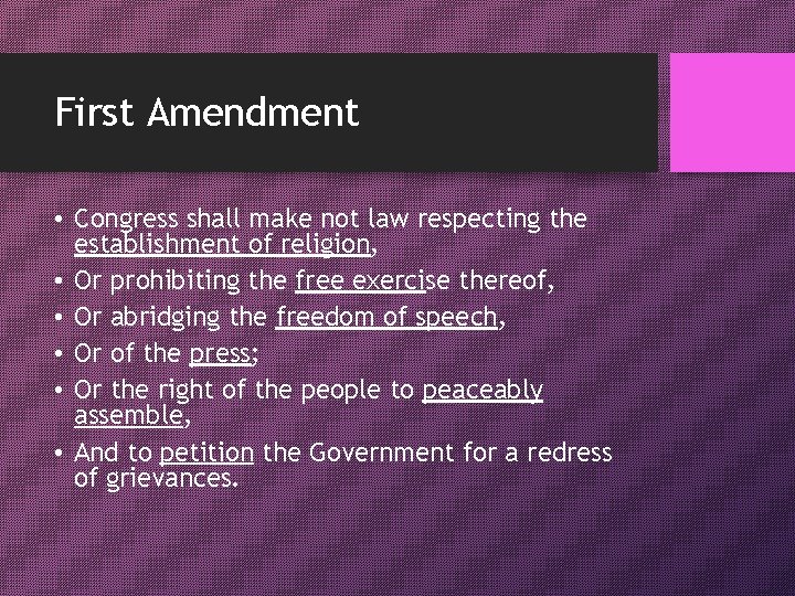 First Amendment • Congress shall make not law respecting the establishment of religion, •
