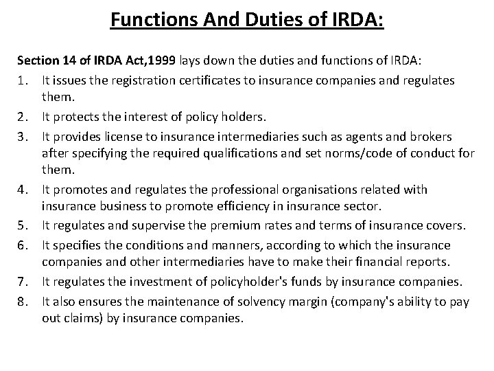 Functions And Duties of IRDA: Section 14 of IRDA Act, 1999 lays down the