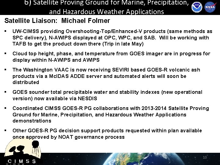 6) Satellite Proving Ground for Marine, Precipitation, and Hazardous Weather Applications Satellite Liaison: Michael