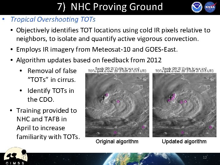 7) NHC Proving Ground • Tropical Overshooting TOTs • Objectively identifies TOT locations using