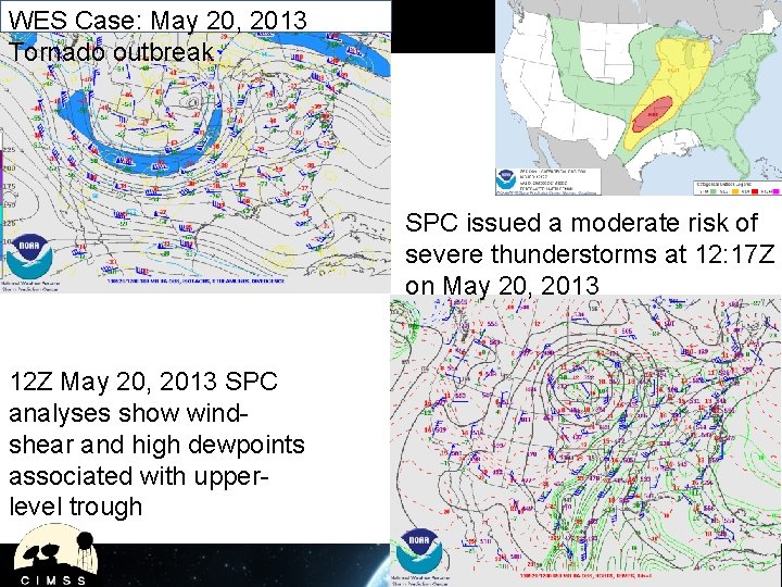 WES Case: May 20, 2013 Tornado outbreak SPC issued a moderate risk of severe