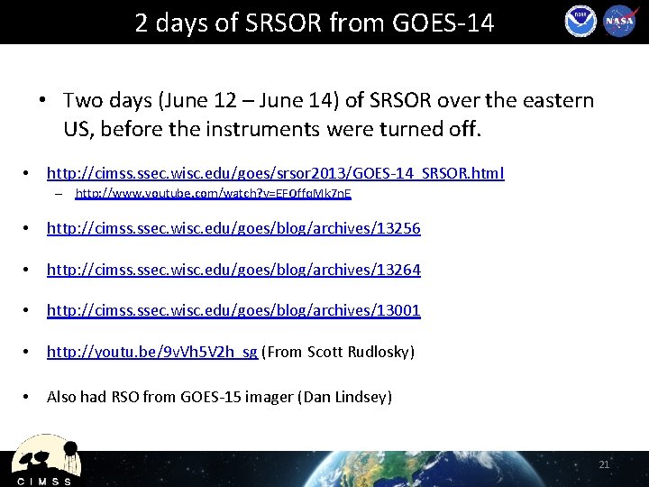 2 days of SRSOR from GOES-14 • Two days (June 12 – June 14)
