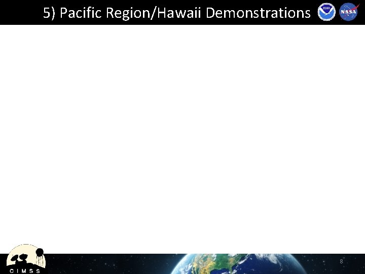 5) Pacific Region/Hawaii Demonstrations 8 