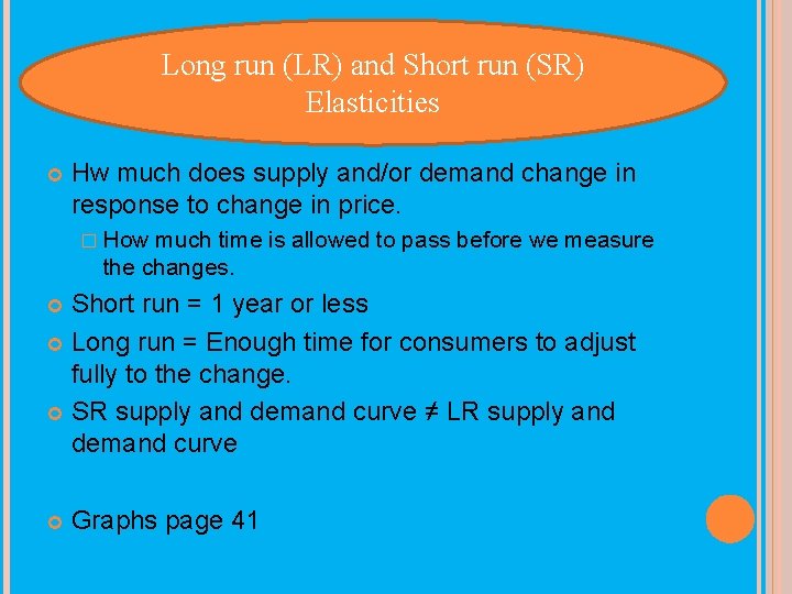 PRICE AND Long. ELASTICITY run (LR) and Short run. TOTAL (SR) REVENUE (OR EXPENDITURE)