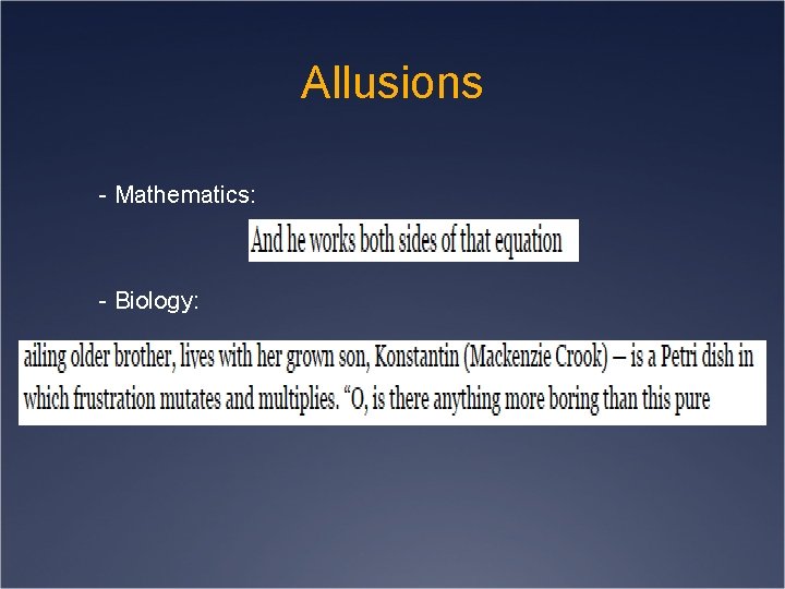 Allusions - Mathematics: - Biology: 