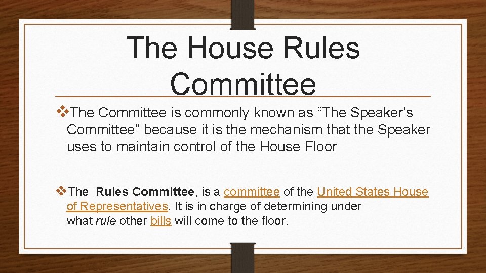 The House Rules Committee v. The Committee is commonly known as “The Speaker’s Committee”