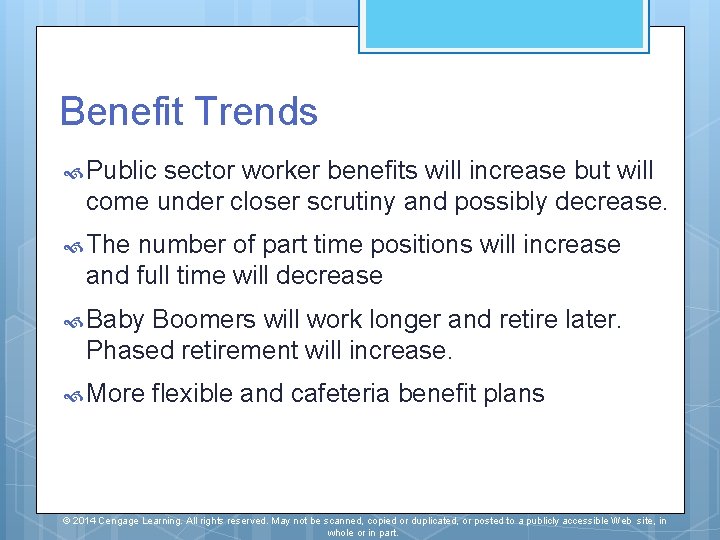 Benefit Trends Public sector worker benefits will increase but will come under closer scrutiny