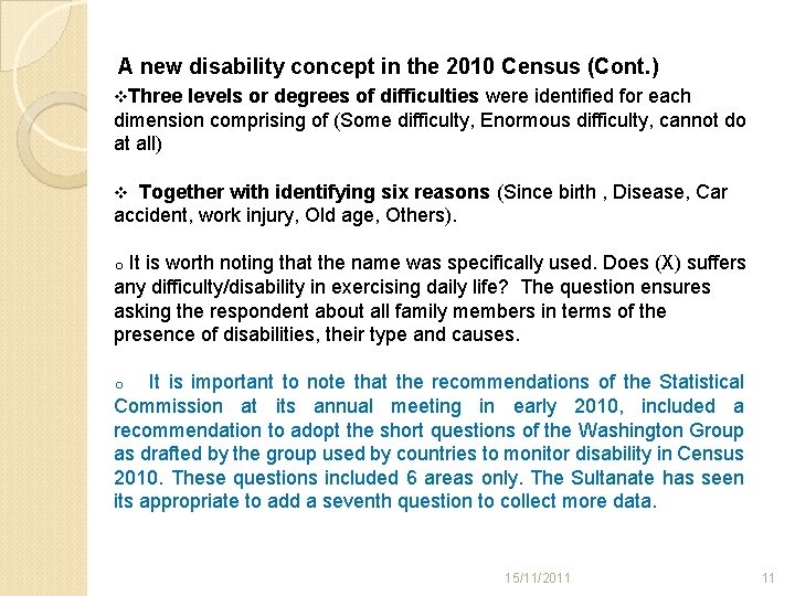 A new disability concept in the 2010 Census (Cont. ) v. Three levels or