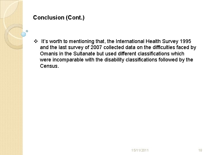 Conclusion (Cont. ) v It’s worth to mentioning that, the International Health Survey 1995