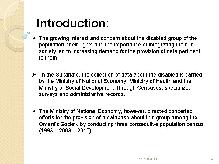 Introduction: Ø The growing interest and concern about the disabled group of the population,