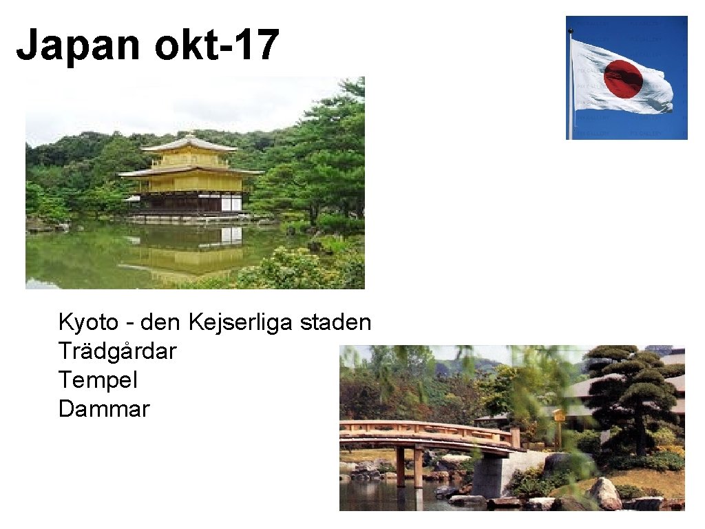 Japan okt-17 Kyoto - den Kejserliga staden Trädgårdar Tempel Dammar 