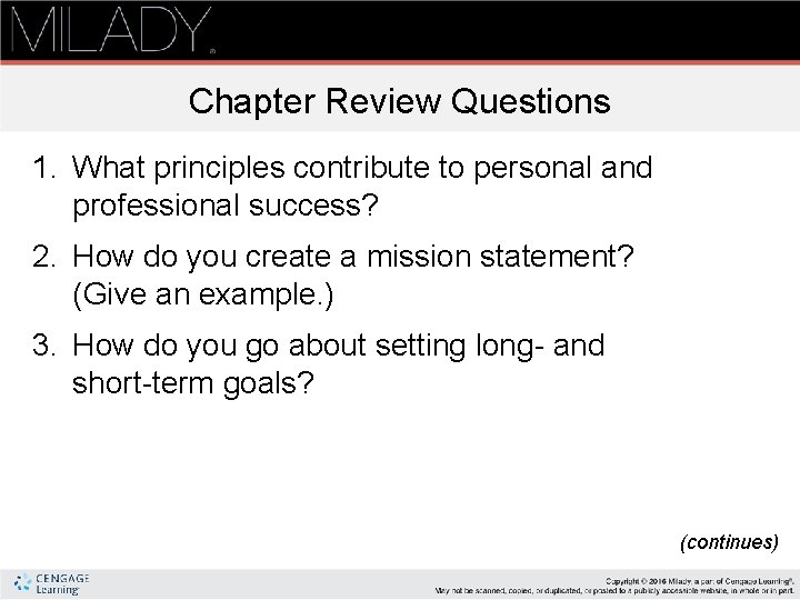 Chapter Review Questions 1. What principles contribute to personal and professional success? 2. How