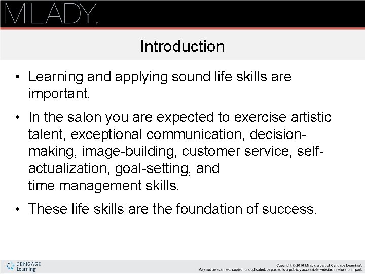 Introduction • Learning and applying sound life skills are important. • In the salon