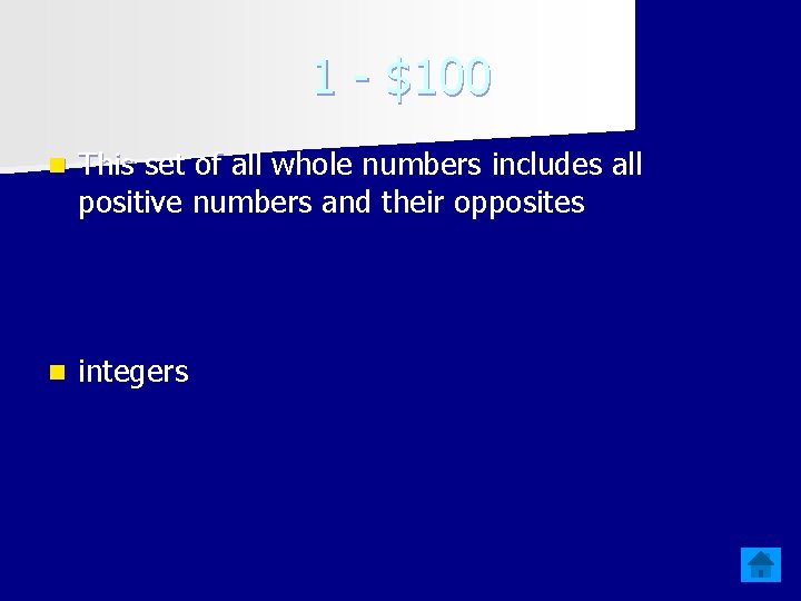 1 - $100 n This set of all whole numbers includes all positive numbers