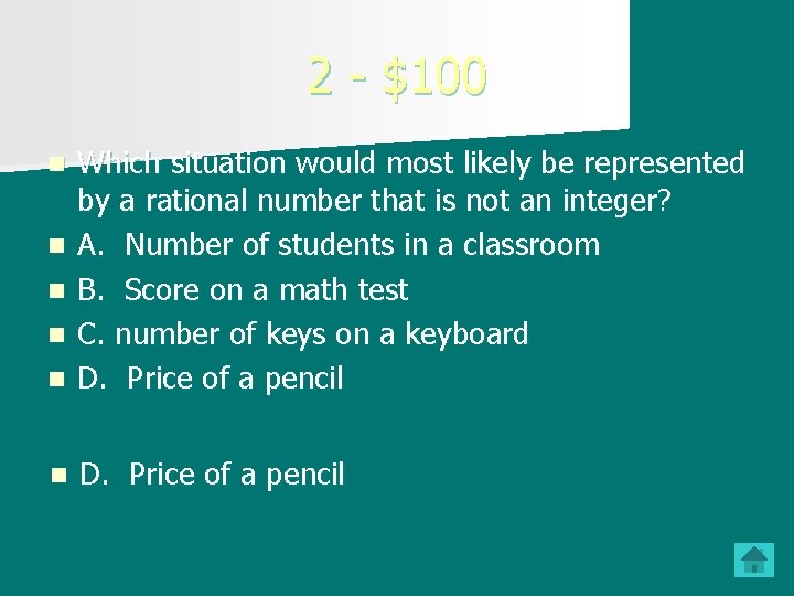 2 - $100 n Which situation would most likely be represented by a rational