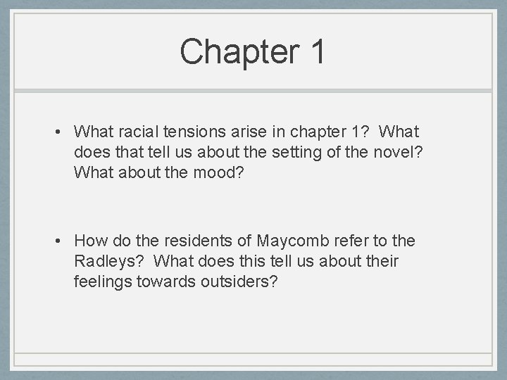 Chapter 1 • What racial tensions arise in chapter 1? What does that tell