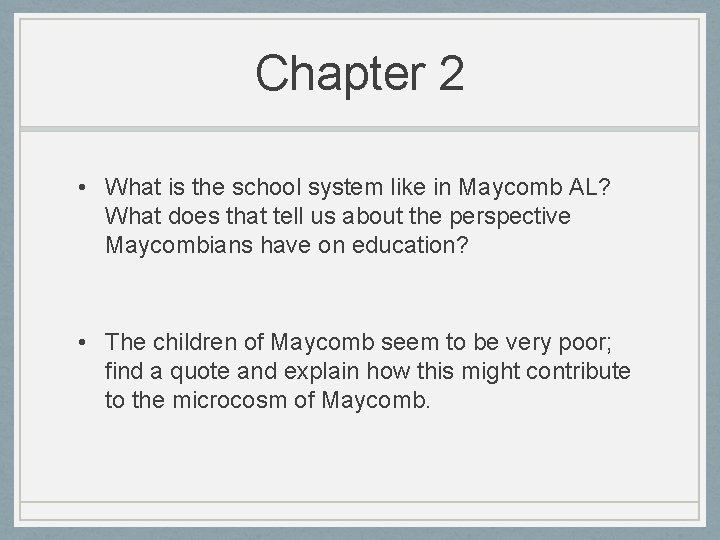 Chapter 2 • What is the school system like in Maycomb AL? What does