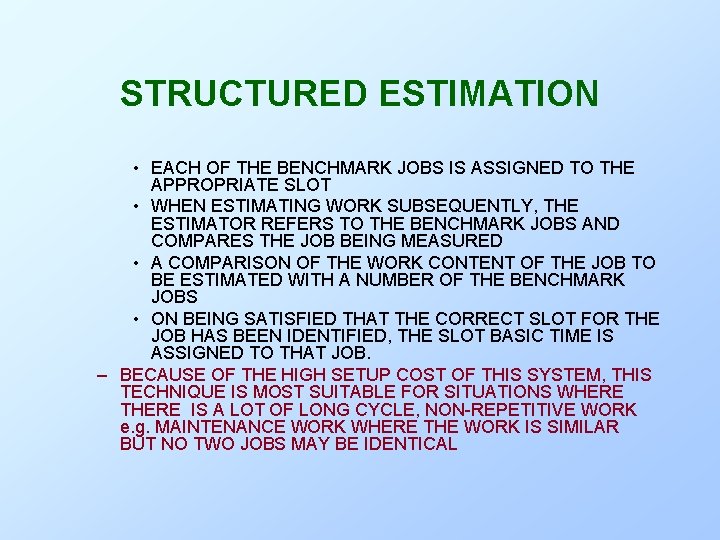 STRUCTURED ESTIMATION • EACH OF THE BENCHMARK JOBS IS ASSIGNED TO THE APPROPRIATE SLOT