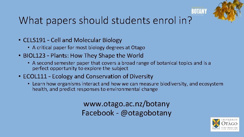 What papers should students enrol in? • CELS 191 – Cell and Molecular Biology