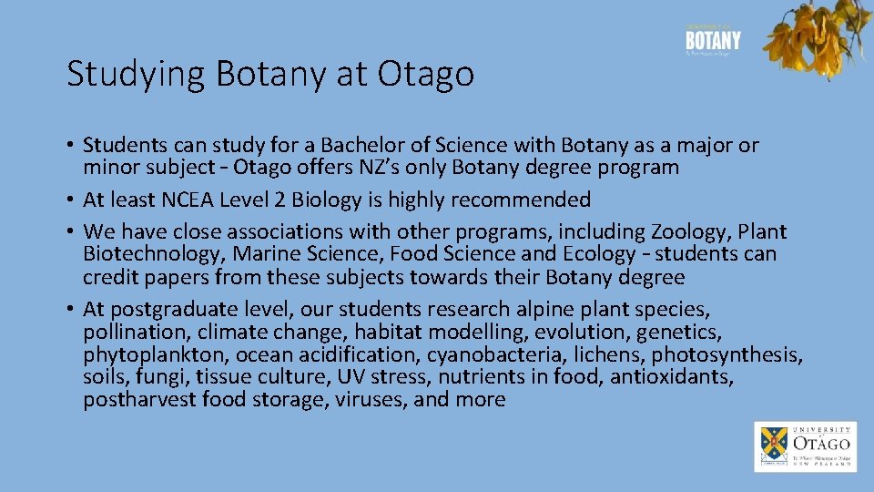 Studying Botany at Otago • Students can study for a Bachelor of Science with