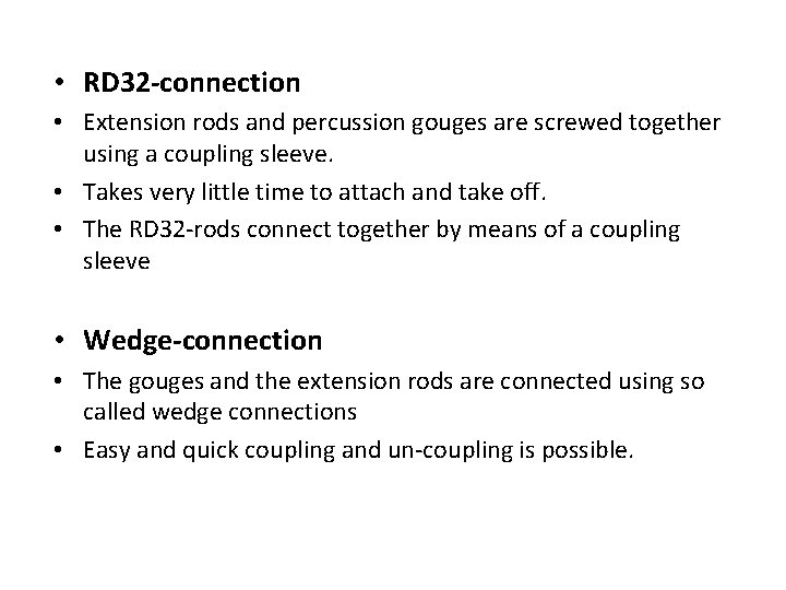  • RD 32 -connection • Extension rods and percussion gouges are screwed together