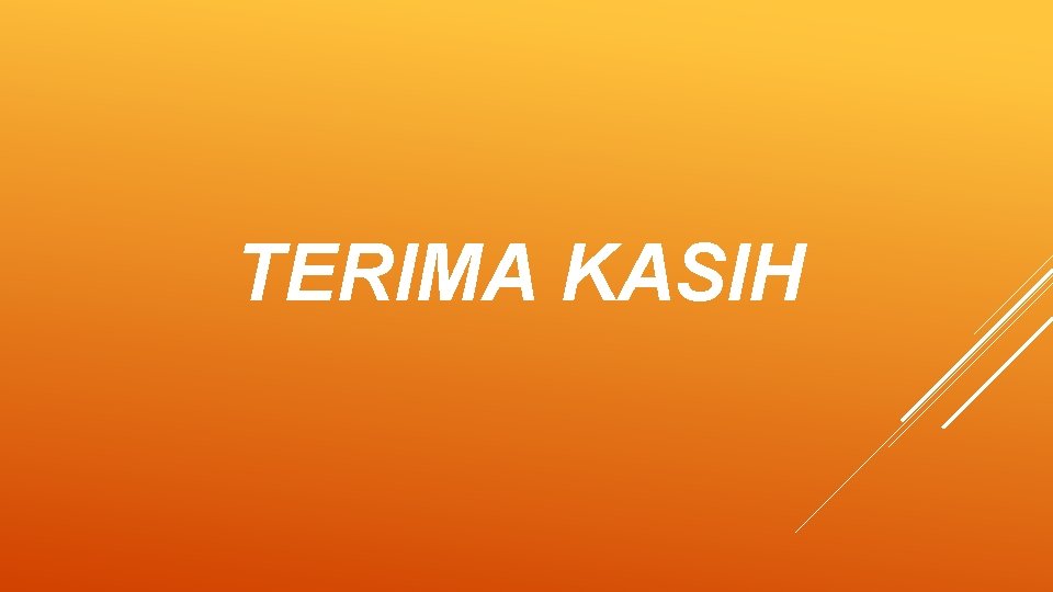 TERIMA KASIH TERIMA KASIH